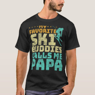 Manar Mina favoritskidbuddies kallar mig Pappa Ski T Shirt