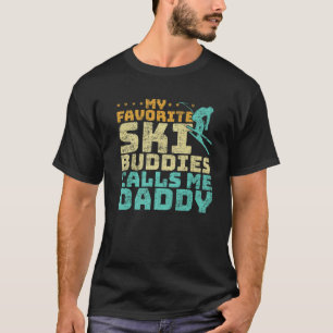 Manar Mina favoritskidbuddis kallar mig pappa Skii T Shirt
