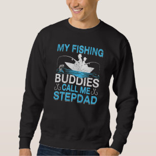 Manar Mina fiskedagar kallar Stepdad Fishing Fathe Lång Ärmad Tröja