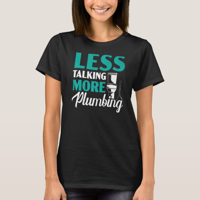 Manar mindre pratar mer om rörledningar för att tö t shirt (Framsida)