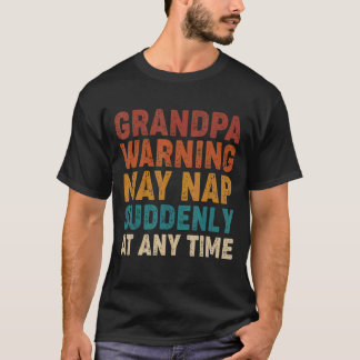 Manar Morfar Warning kan när som helst plötsligt i T Shirt