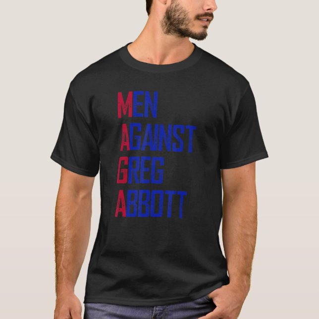 Manar mot Greg Abbott 1 T Shirt (Framsida)