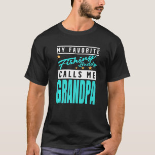 Manar My Favorite Fishing Buddy kallar mig Grandpa T Shirt