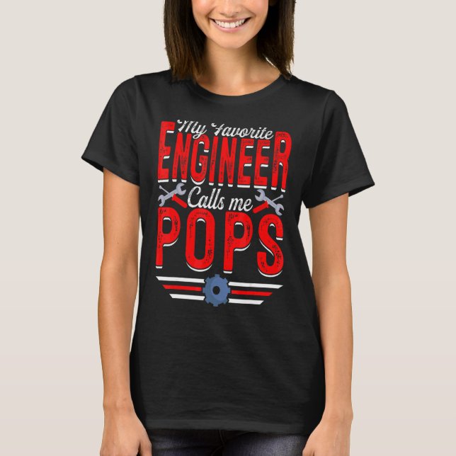 Manar My Favorite Ingenjör kallar mig Pops Enginee T Shirt (Framsida)