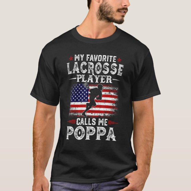 Manar My Favorite Lacrosse Player anropar Me Poppa T Shirt (Framsida)