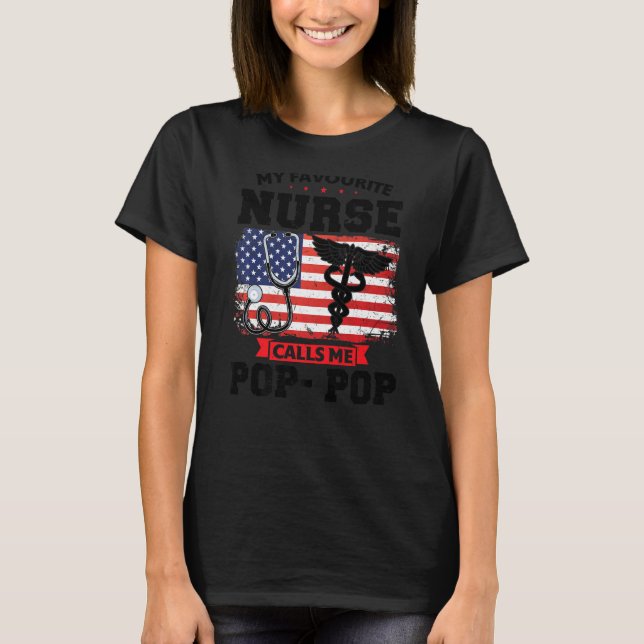 Manar My Favorite Nurse anropar Pop Pop Pop T Shirt (Framsida)