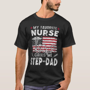 Manar My Favorite Nurse kallar mig Step-Pappa Far T Shirt