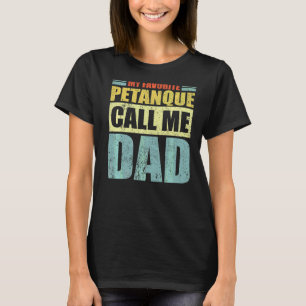 Manar My Favorite Petanque kallar mig Pappa Pappor T Shirt