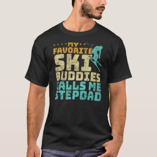 Manar My Favorite Ski Buddies kallar mig Stepdad S T Shirt
