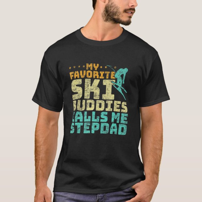 Manar My Favorite Ski Buddies kallar mig Stepdad S T Shirt (Framsida)