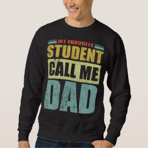 Manar My Favorite Student kallar mig Pappa Far DK Lång Ärmad Tröja