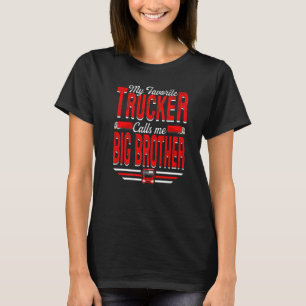 Manar My Favorite Trucker kallar mig Big Brother T Shirt