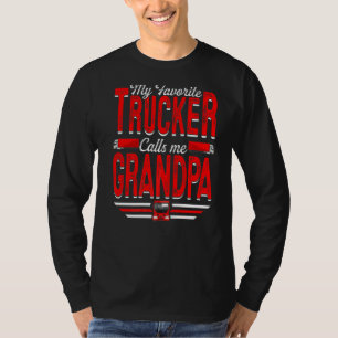 Manar My Favorite Trucker kallar mig Grandpa Truck T Shirt