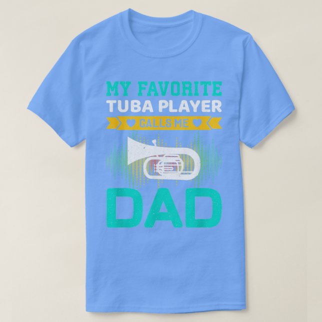 Manar My Favorite Tuba Player anropar mig Pappa Fa T Shirt (Design framsida)