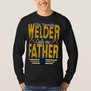 Manar My Favorite Welder kallar mig Far Welding Pa T Shirt