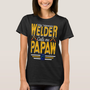 Manar My Favorite Welder kallar mig Papaw Welding T Shirt