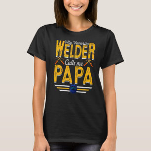 Manar My Favorite Welder kallar mig Pappa Welder W T Shirt
