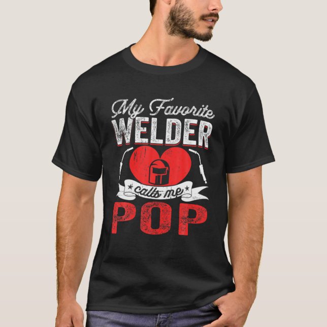 Manar My Favorite Welder kallar mig Pop Welding Pa T Shirt (Framsida)