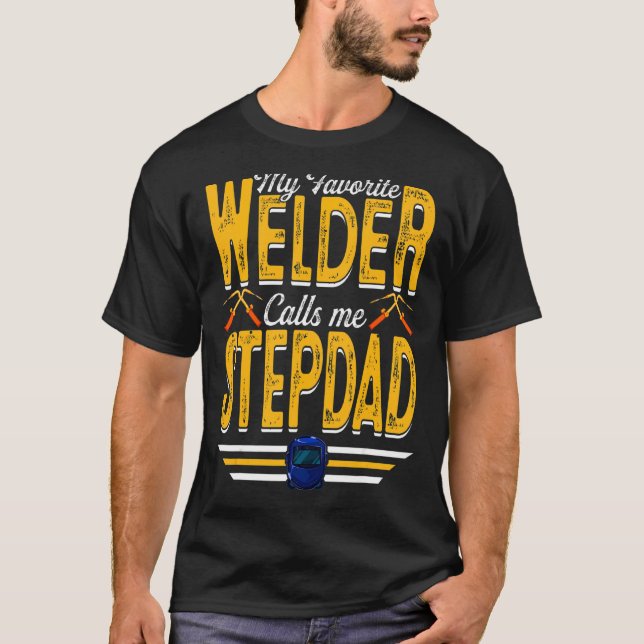Manar My Favorite Welder kallar mig Stepdad Weldin T Shirt (Framsida)