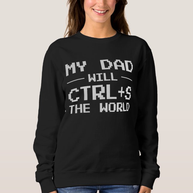 Manar My Pappa kommer att Ctrl+S Världsprogramvara T Shirt (Framsida)