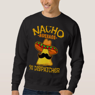 Manar Nacho Average 911 Dispatcher Cinco De Mayo M Lång Ärmad Tröja