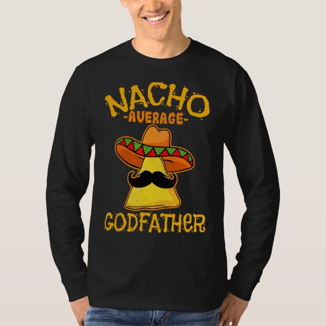 Manar Nacho Average Godfather De Mayo Mexican Fath T Shirt (Framsida)