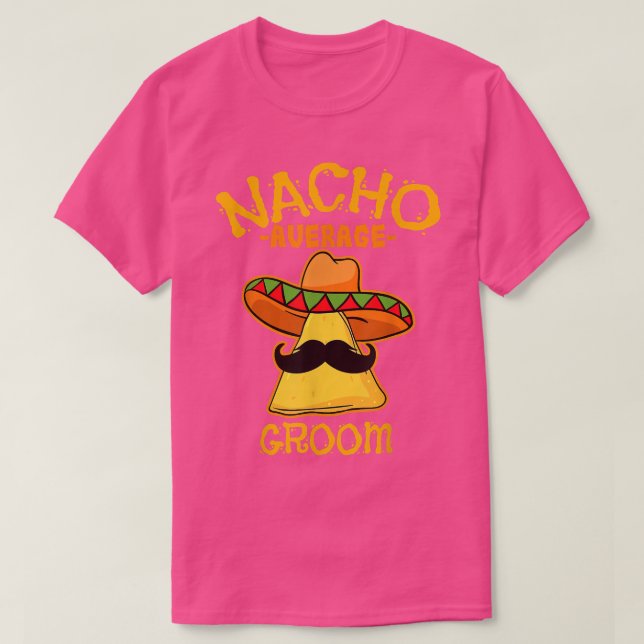 Manar Nacho Average Groom De Mayo Meican Far da T Shirt (Design framsida)
