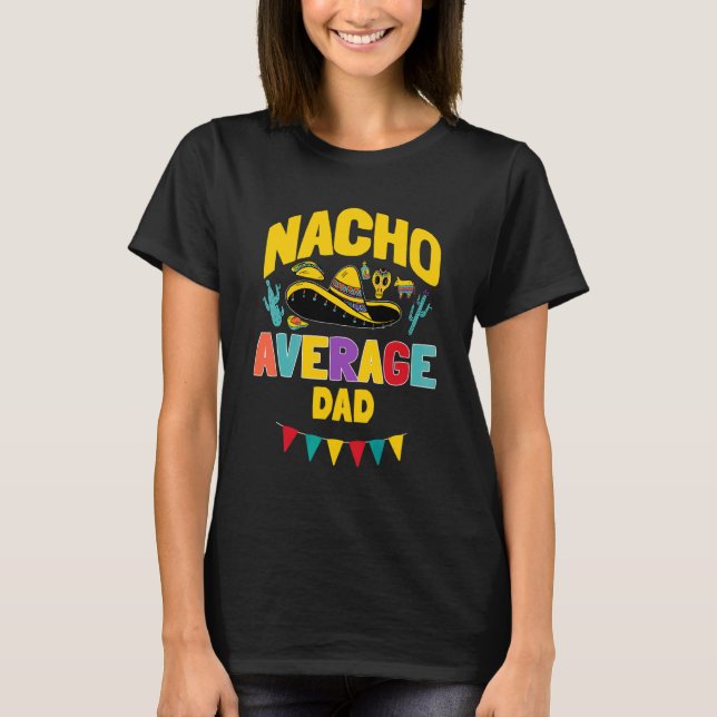 Manar Nacho Average Pappa Cinco De Mayo Mexican Ma T Shirt (Framsida)