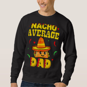 Manar Nacho Average Pappa Funny Cinco De Mayo New  Lång Ärmad Tröja