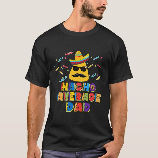 Manar Nacho Average Pappa  T Shirt (Framsida)