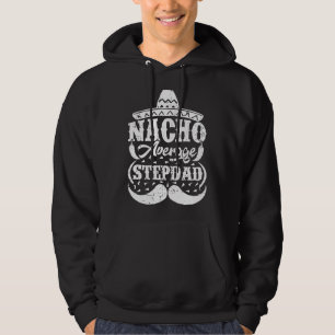 Manar Nacho Average Stepdad Mexican Hat Mustache F Hoodie