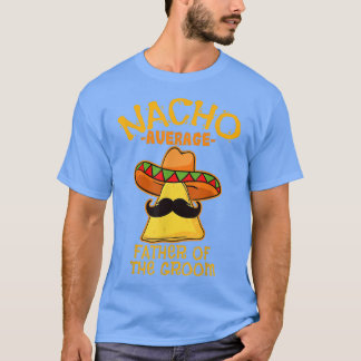 Manar Nacho genomsnittligt Far i Groom de Mayo Mei T Shirt
