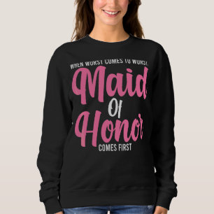 Manar när det värsta kommer till värst Maid of hon T Shirt