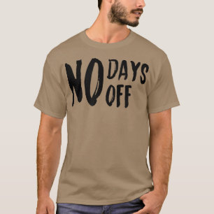 Manar NO DAYS OFF Gym Fitness Workout Bodybuilding T Shirt