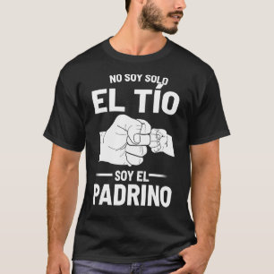 Manar No Soy Solo El Tio Soy El Padrino T Shirt