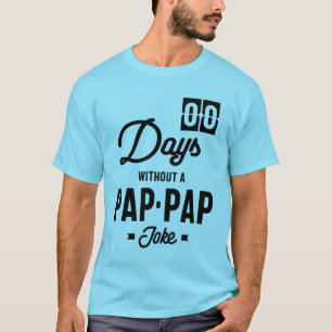 Manar noll dagar utan Pap-Pap-skämtgåva T Shirt