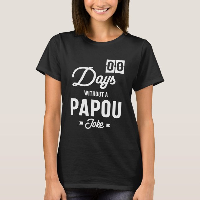 Manar Noll dagar utan papou Joke T Shirt (Framsida)
