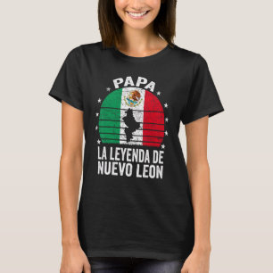 Manar Nuevo Leon Pappa Mexikanska Pappa Nuevo Leon T Shirt