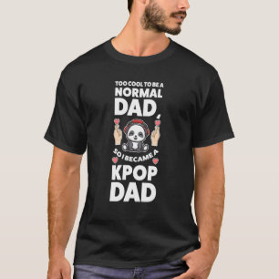 Manar också coola för att vara en vanlig kpop papp t shirt