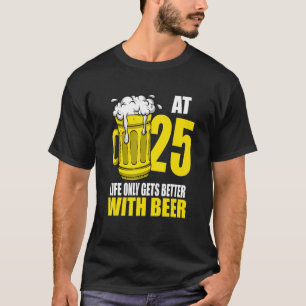 Manar Öl födelsedag, 25 år gammalt dricksöl T Shirt
