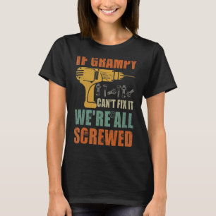 Manar Om Grampy inte kan åtgärda det är vi alla så T Shirt