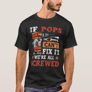 Manar om Pops inte kan laga det så är vi alla såra T Shirt