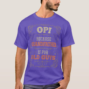Manar Opis farfar är till Gamla killar Manar Far T Shirt
