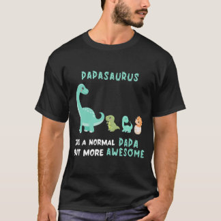 Manar Papasaurus som ett normalt Pappa men mer T Shirt