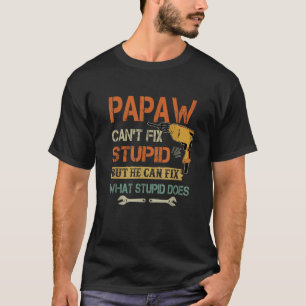 Manar Papaw kan inte fixa dumt, men han kan fixa d T Shirt