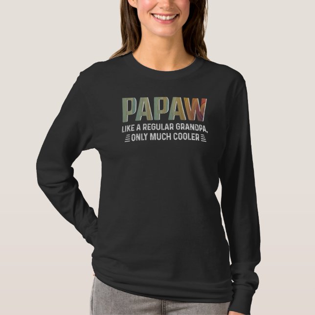Manar Papaw Mer koler Grandpa Best Far Day Ev T Shirt (Framsida)