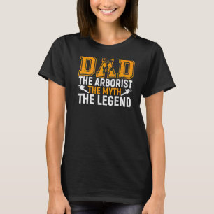 Manar Pappa Arborist Myth Legend Lumberjack Far T Shirt