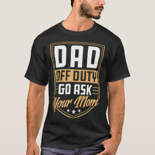 Manar Pappa av tull - gå och fråga din unika Mamma T Shirt