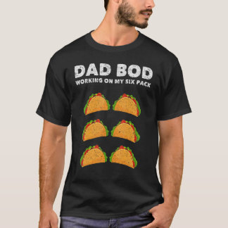 Manar Pappa Bod 6 Baksida Abs Far Figur Tacos T Shirt