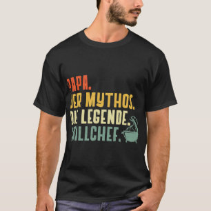 Manar Pappa der Mythos Grillmeister Pappa Grilling T Shirt
